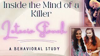 The Mind of a Killer: Letecia Stauch | A Behavioral Study Content