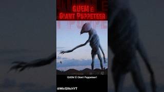 Quem é Giant Puppeteer ?| #trevorhenderson  #terror #creepypast #horror