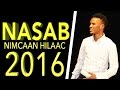 NIMCAAN HILAAC NASAB QISO DHABA 2016 HD