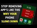 You’re Deleting Apps the WRONG Way! (This Slows Down Your Phone)