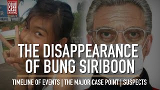 The Unsettling Disappearance of Bung Siriboon | True Crime Documentary