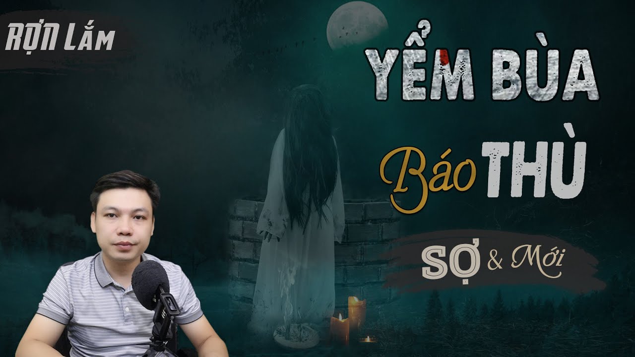 [SỢ] YỂM Bùa Báo Oán - Truyện Ma Mới Có Thật Về Bùa Lỗ Ban MC Đình Soạn Kể Rợn