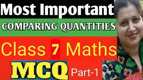 Most Important MCQ Class7 Maths|Comparing Quantities MCQ|New CBSE/ICSE pattern|Part-1