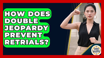 How Does Double Jeopardy Prevent Retrials? - Guide To Your Rights
