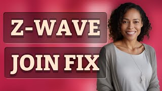 Why Does My Z-Wave Network Keep Showing 'Failed to Join' Errors?