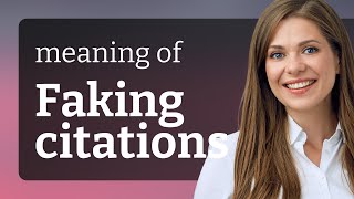 Understanding "Faking Citations": A Guide to Academic Integrity