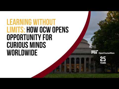 Learning Without Limits: How OCW Opens Opportunity for Curious Minds Worldwide