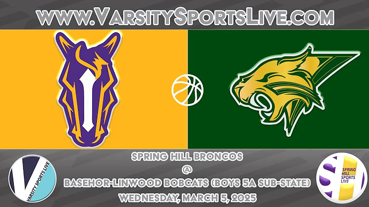 9 Spring Hill Broncos @ 8 Basehor-Linwood Bobcats (5A Boys Basketball Sub-State) 3/5/25