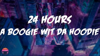 A Boogie Wit da Hoodie - 24 Hours (feat. Lil Durk) (Lyrics Video)