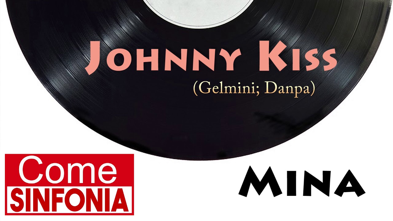 Mina Johnny Kiss YouTube