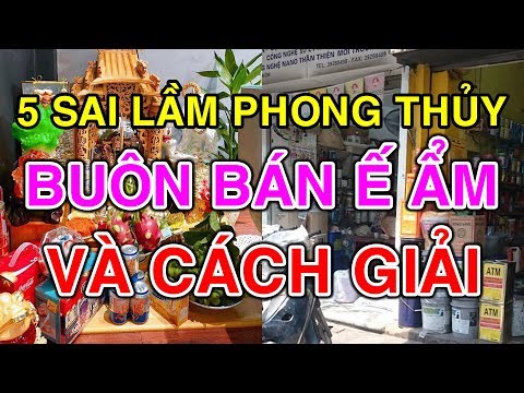 5 Sai Lầm Phong Thủy Khiến Cửa Hàng Buôn Bán Ế Ẩm Và Cách Hóa Giải | Foci