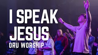 Download lagu I Speak Jesus by ORU Worship | 2021-2022