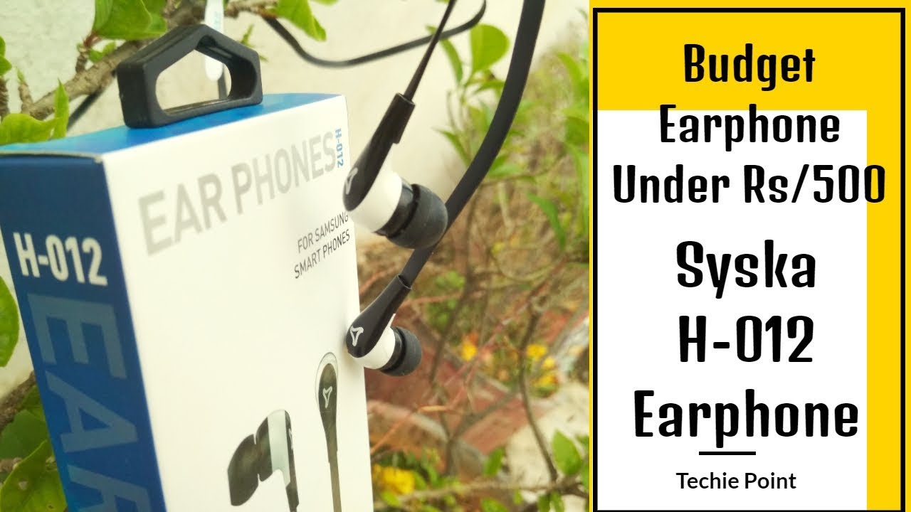 [Hind]Syska Earphone Unboxing And Review || Budget Earphone Under Rs/500