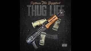 Python The Biggshot- Thug Life Official Audio