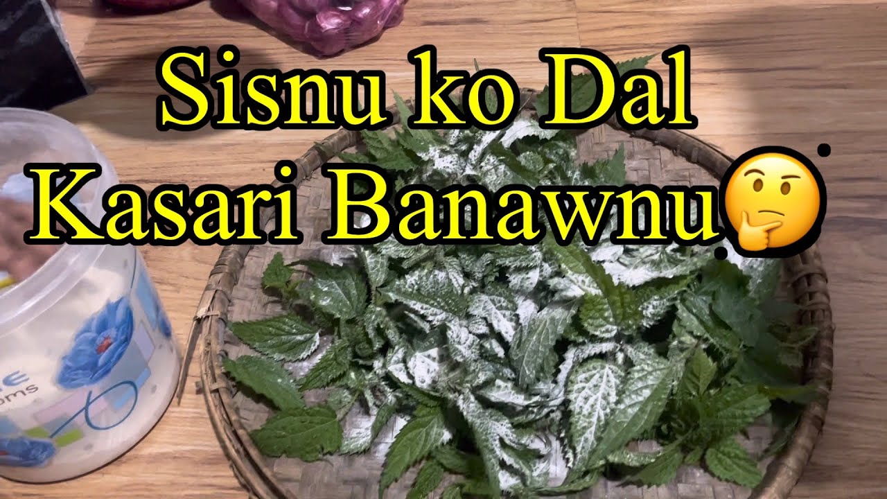 Sisnu(nettle leaf)ko dal, And Chicken momo..