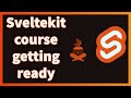 Sveltekit course getting ready #2023 #04 #sveltekit