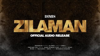 Dimis - Ζίλαμαν (Official Audio)