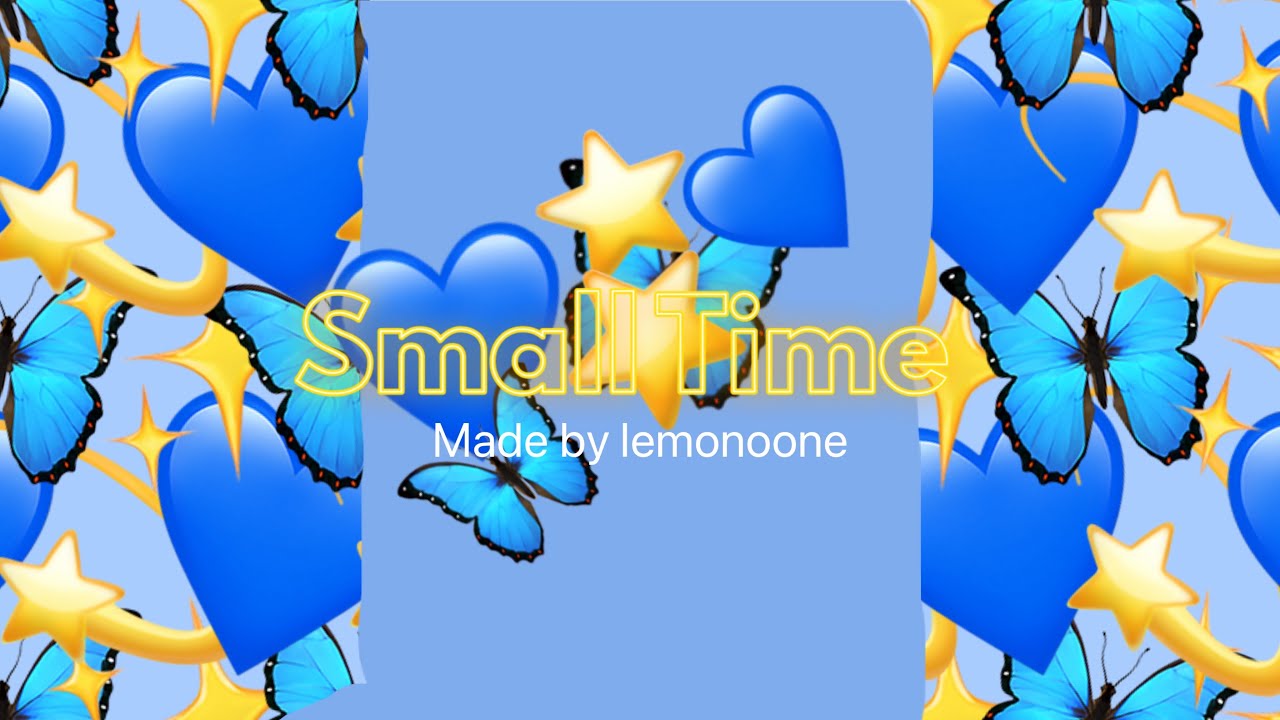 Small Time (official audio) YouTube