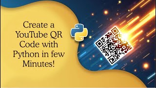 Create a YouTube QR Code with Python in few minutes! 🔥📱