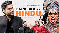 Dark side of HINDU’s ! Podcast of #SadhviSaraswatiMishra by Dr. #ArvindArora !
