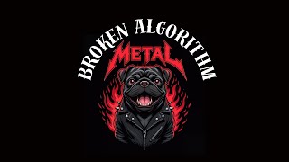 Metal Pug - Broken Algorithm (Official Music Video)