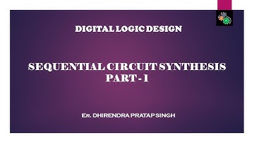 Sequential Circuit Synthesis Part 1