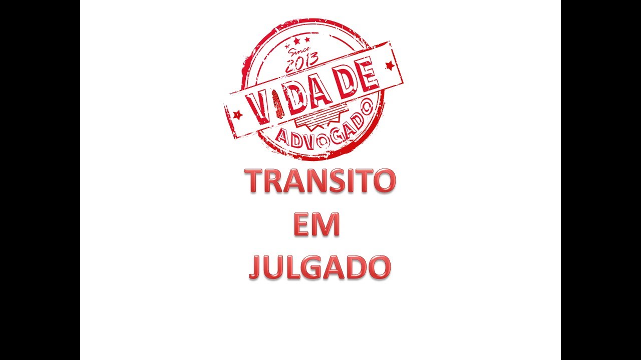 TRANSITO EM JULGADO YouTube TRANSITO EM JULGADO YouTube