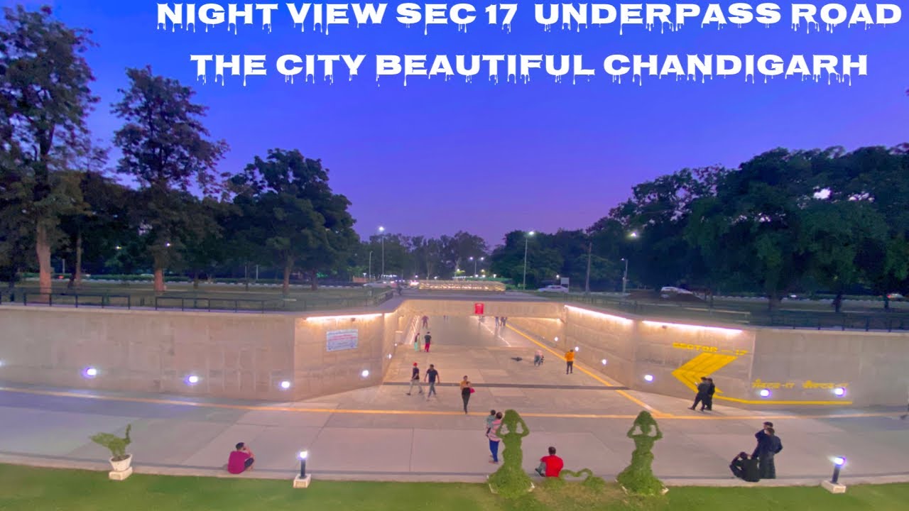Night View Sector 17 Road Underpass the City Beautiful Chandigarh chandigarh kbcamz 