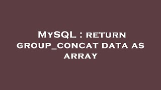 MySQL : return group_concat data as array