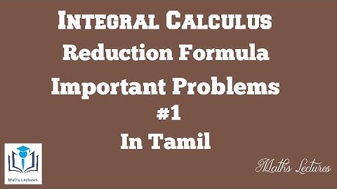 Reduction Formula | Important Problems | #1 | Integral Calculus | In Tamil