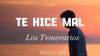 Los Temerarios - Te Hice Mal