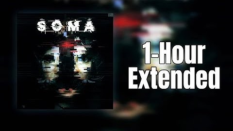 Soma Soundtrack OST - 03 Brain Scan 1 Hour Extended