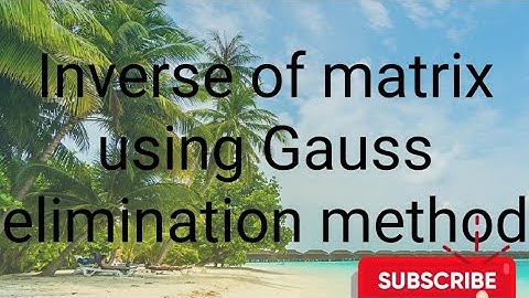 Inverse of a matrix using GAUSS elimination method