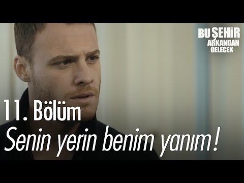 Senin yerin benim yanım! - Bu Şehir Arkandan Gelecek 11. Bölüm - atv