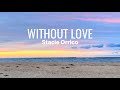 Without Love • Stacie Orrico • 1 Corinthians 13:4-7 • with lyrics