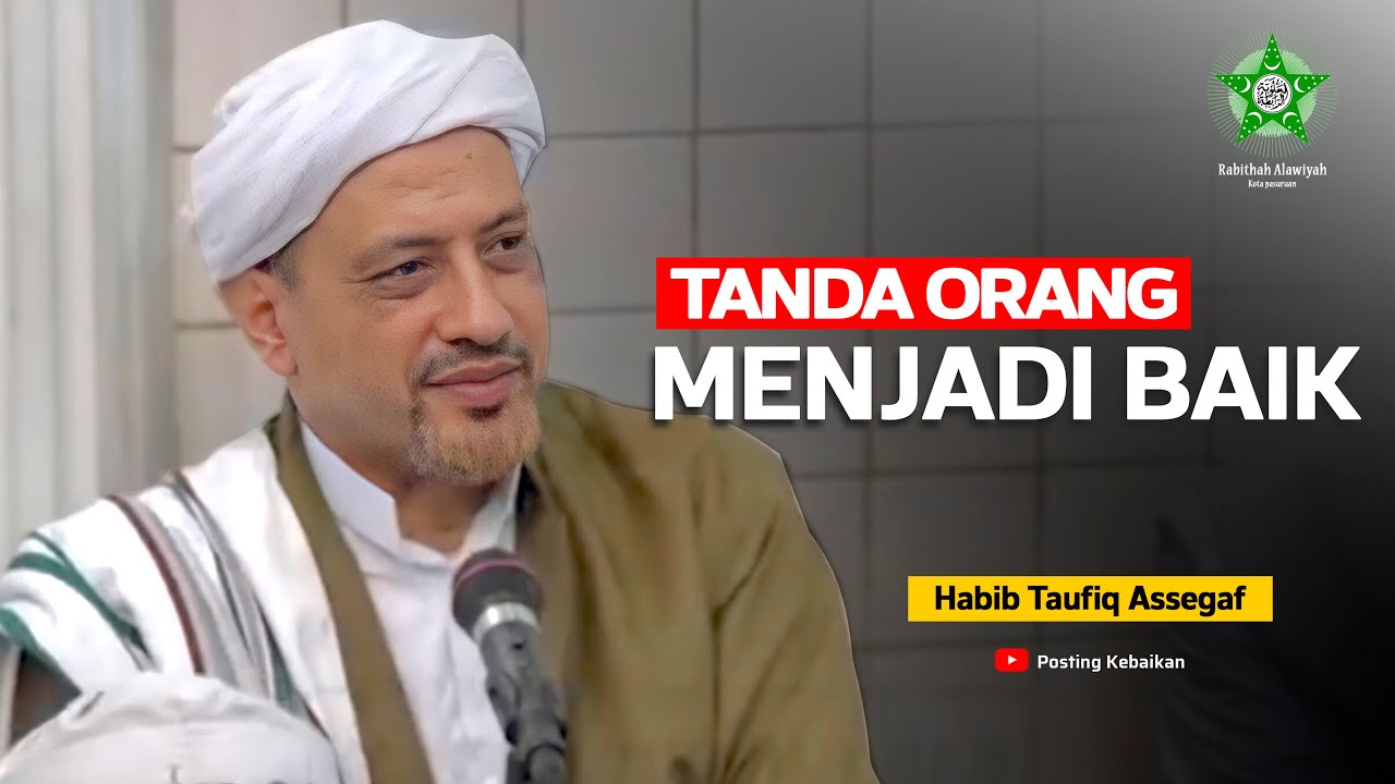 TANDA  ORANG ITU AKAN MENJADI BAIK | Habib Taufiq Assegaf | Masjid Riyadh Solo