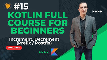 Kotlin Variables Unleashed: Master Increment, Decrement, Prefix & Postfix!
