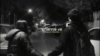 akhil sachdeva — channa ve (slowed   reverb)