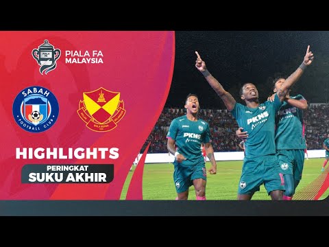 Sabah FC 0-2 Selangor FC | Piala FA Higlights