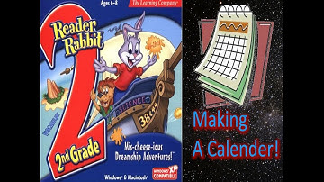 Reader Rabbit 2nd grade: Making a Calender!