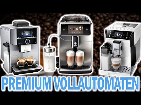 New Die besten PREMIUM KAFFEEVOLLAUTOMATEN 2022 | Welcher ist der beste Premium Kaffeevollautomat?
