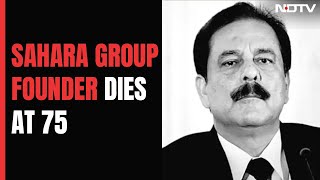 Sahara Group Founder Subrata Roy Dies At 75 After Long Illness Content