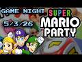 🔴Game Night 5/3/26 - Super Mario Party - Live Stream