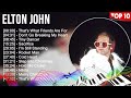 Elton John Greatest Hits ~ Best Songs Of 80s 90s Old Music Hits Collection
