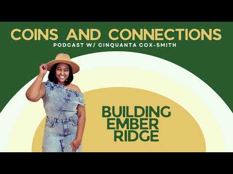 Building Ember Ridge | EPISODE 6 : When the Knife Cuts Both Ways // Coins And Connections Podcast