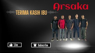Arsaka Band - Terima Kasih Ibu (official lirik video)