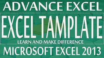 Excel Template - Advance Excel Program  2013 - (Theory Module 01 Class#20)