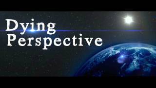 Farewell, Goodbye - Dying Perspective