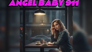 Who Helps The Angel   New Country      S    Angel Baby 911