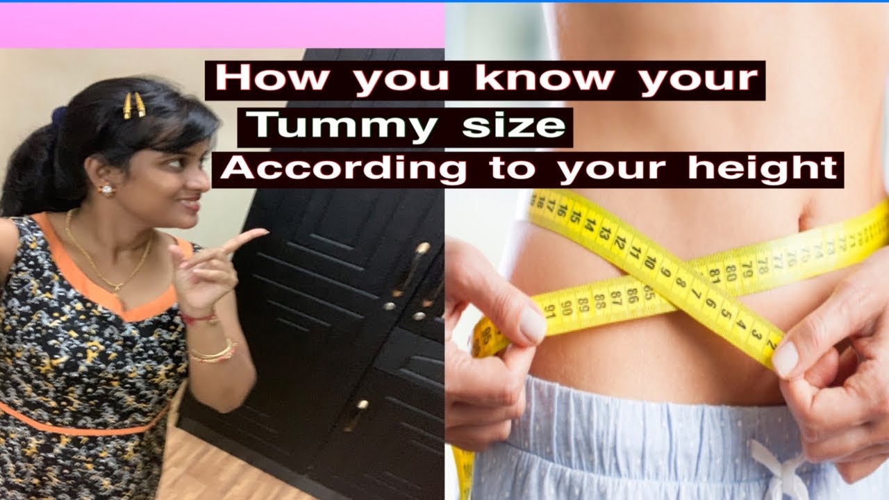 HOW DO YOU KNOW YOUR TUMMY/BELLY SIZE ACCORDING TO YOUR HEIGHT
